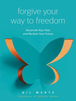 cover image of Forgive Your Way to Freedom